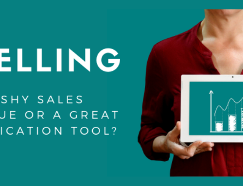 Upselling – A Pushy Sales Technique or a Great Communication Tool?