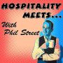Hospitality meets Phil Street Podcast Logo
