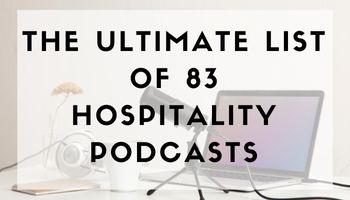 Ultimate list of hospitality podcasts